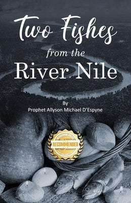Two Fishes from the River Nile by D'Espyne, Prophet Allyson Michael