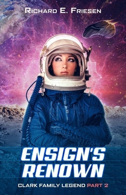 Ensign's Renown by Friesen, Richard