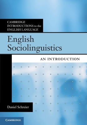 English Sociolinguistics: An Introduction by Schreier, Daniel