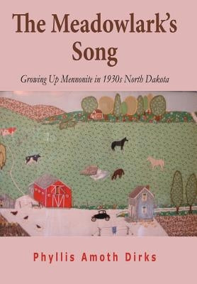 The Meadowlark's Song by Dirks, Phyllis Amoth