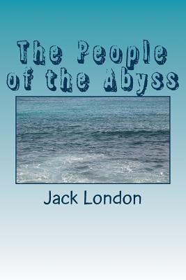 The People of the Abyss by London, Jack