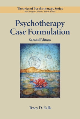 Psychotherapy Case Formulation by Eells, Tracy D.