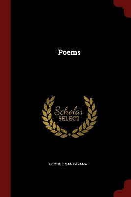 Poems by Santayana, George