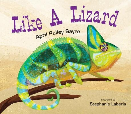 Like a Lizard by Sayre, April Pulley
