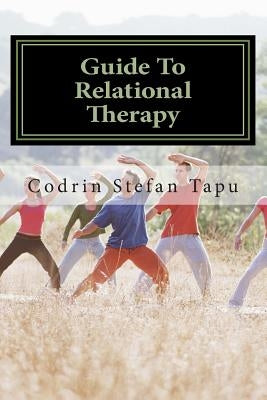 Guide To Relational Therapy by Tapu, Codrin Stefan
