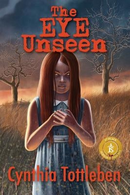 The Eye Unseen by Tottleben, Cynthia