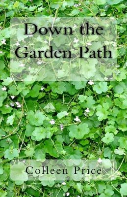 Down the Garden Path by Price, Colleen