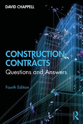 Construction Contracts: Questions and Answers by Chappell, David