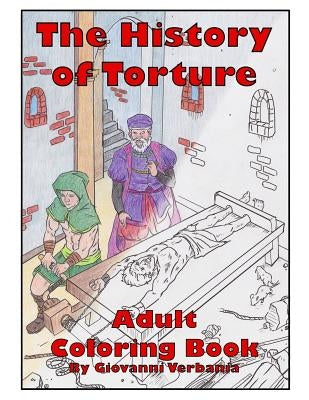 The History of Torture Adult Coloring Book by Baity, Sean
