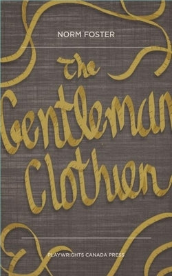 The Gentleman Clothier by Foster, Norm