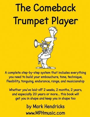 The Comeback Trumpet Player by Hendricks, Mark