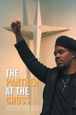 The Panther at the Cross by Quarles, Calvin
