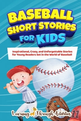 Baseball Short Stories For Kids by Gibbs, C.