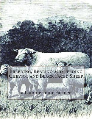 Breeding, Rearing and Feeding Cheviot and Black Faced Sheep by Chambers, Jackson