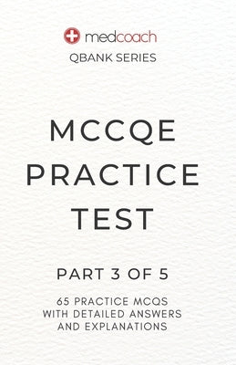 MCCQE Practice Test: Part 3 of 5 by Feldman, CM Leah