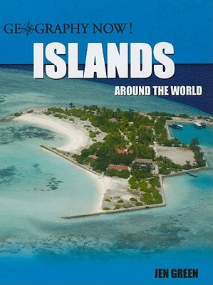 Islands Around the World by Green, Jen