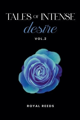 Tales of Intense Desire by Reeds, Royal