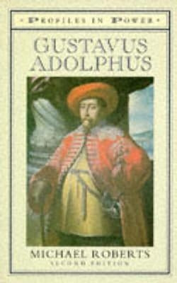 Gustavas Adolphus by Roberts, Michael