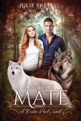 One True Mate by Trettel, Julie