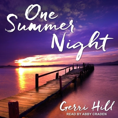 One Summer Night Lib/E by Hill, Gerri