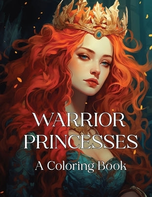 Warrior Princesses: A Coloring Book by Drake, Valken