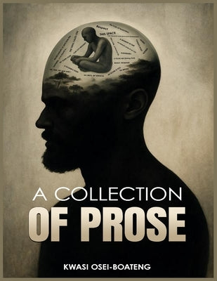 A Collection of Prose by Osei-Boateng, Kwasi