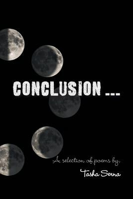 Conclusion . . . by Serna, Tasha