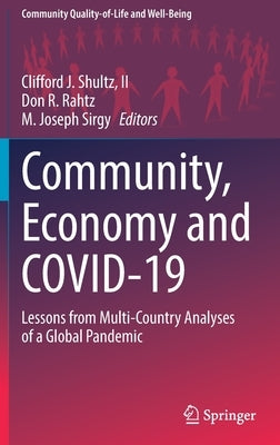 Community, Economy and Covid-19: Lessons from Multi-Country Analyses of a Global Pandemic by Shultz II, Clifford J.
