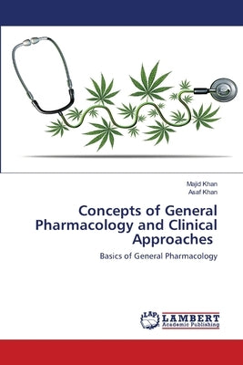 Concepts of General Pharmacology and Clinical Approaches by Khan, Majid