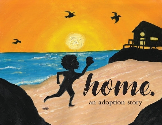 Home.: an adoption story by Langford, Keeli