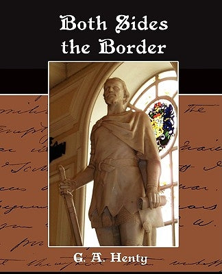 Both Sides the Border by Henty, G. a.