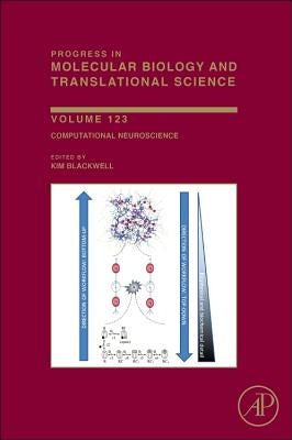 Computational Neuroscience: Volume 123 by Blackwell, Kim L.