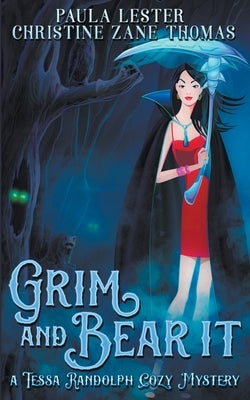Grim and Bear It by Lester, Christine Zane Thomas and Paula