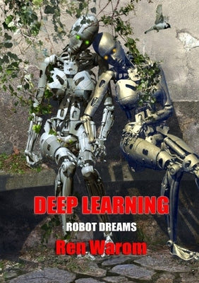 Deep Learning by Warom, Ren