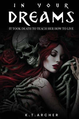 In Your Dreams by Archer, K. T.