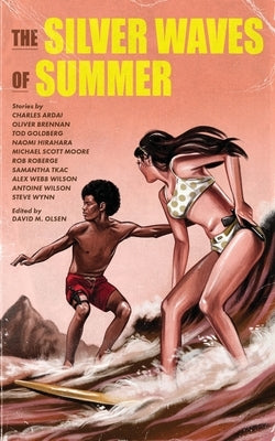 The Silver Waves of Summer by Olsen, David M.