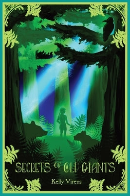 Secrets of Old Giants by Virens, Kelly