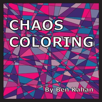 Chaos Coloring by Kahan, Ben