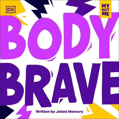 My Best Me: Body Brave by Memory, Jelani