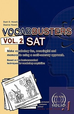 VOCABBUSTERS Vol. 2 SAT: Make vocabulary fun, meaningful, and memorable using a multi-sensory approach by Howell, Deanne