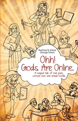 Ohh! Gods Are Online by Kalsie, Rashma