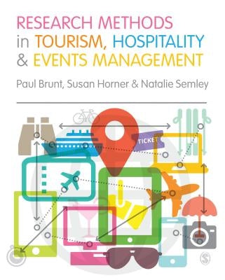 Research Methods in Tourism, Hospitality and Events Management by Brunt, Paul