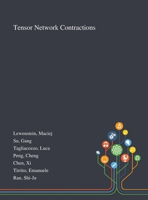 Tensor Network Contractions by Lewenstein, Maciej