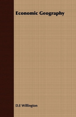 Economic Geography by Willington, D. E.