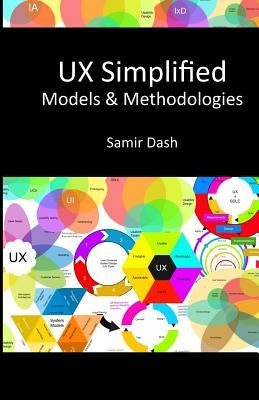 UX Simplified: Models & Methodologies by Dash, Samir
