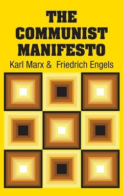 The Communist Manifesto by Marx, Karl