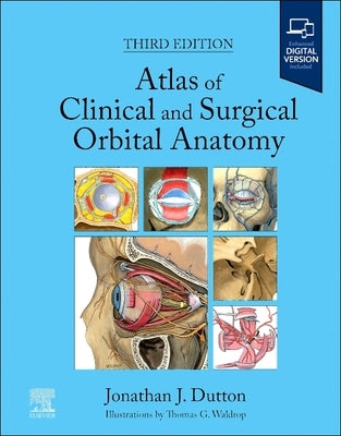 Atlas of Clinical and Surgical Orbital Anatomy by Dutton, Jonathan J.