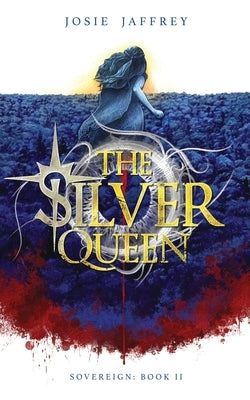 The Silver Queen by Jaffrey, Josie