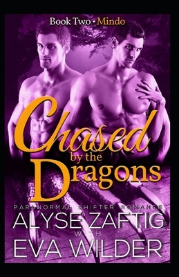 Chased by the Dragons: Mindo by Zaftig, Alyse