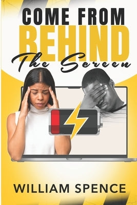 Come from Behind the Screen by Spence, William